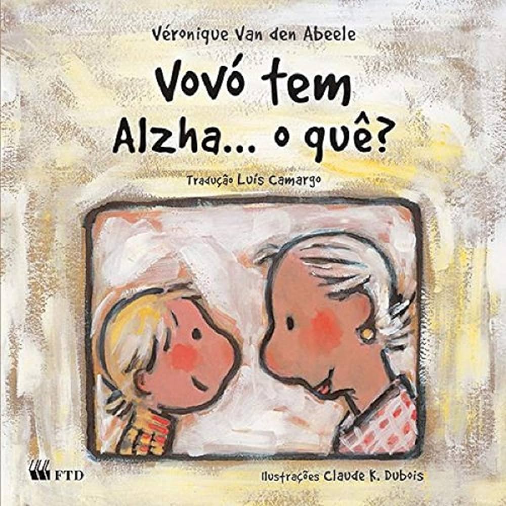 livro Vovó Tem Alzha O Que