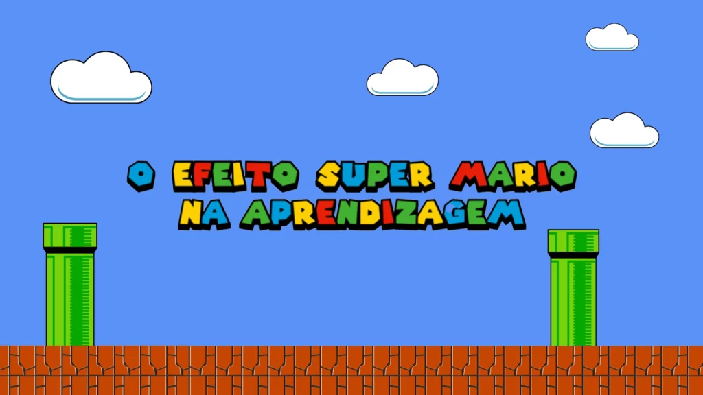 efeito super mario na aprendizagem