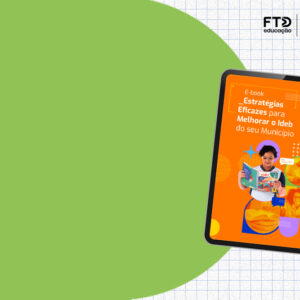 e-book: Estratégias eficazes para melhorar o Ideb do seu município