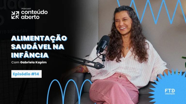Alimentação saudável infantil: Gabriela Kapim participa do Podcast Conteúdo Aberto