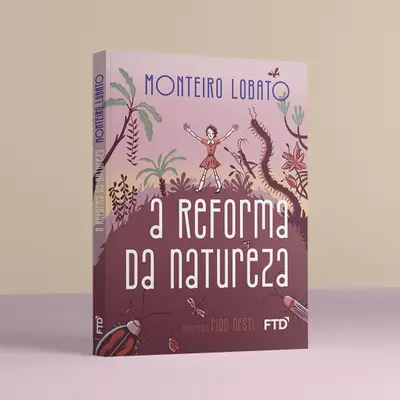 Livro: A reforma da Natureza de Monteiro Lobato